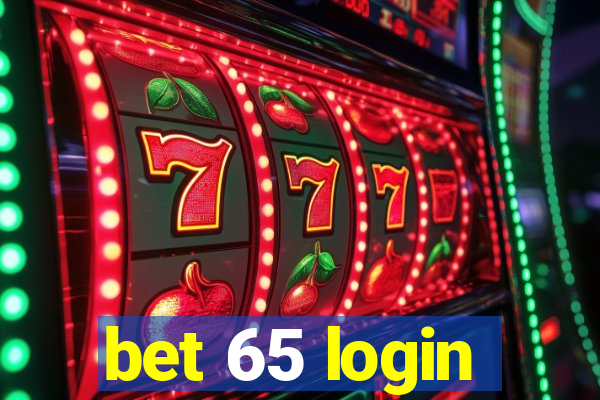 bet 65 login